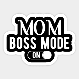 Mom boss mode on Sticker